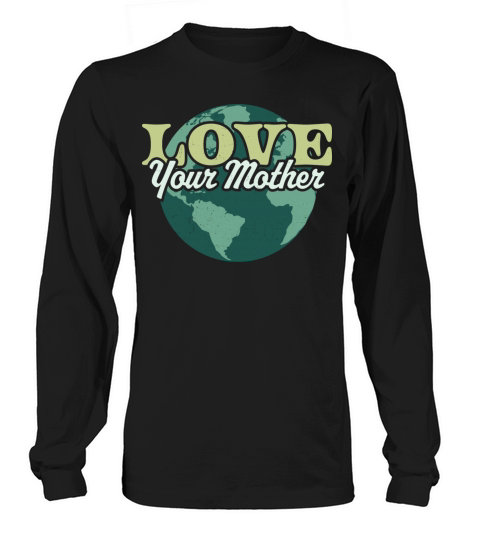 Love Your Mother Earth Day Retro Vintage Earth Day Long sleeved Unisex