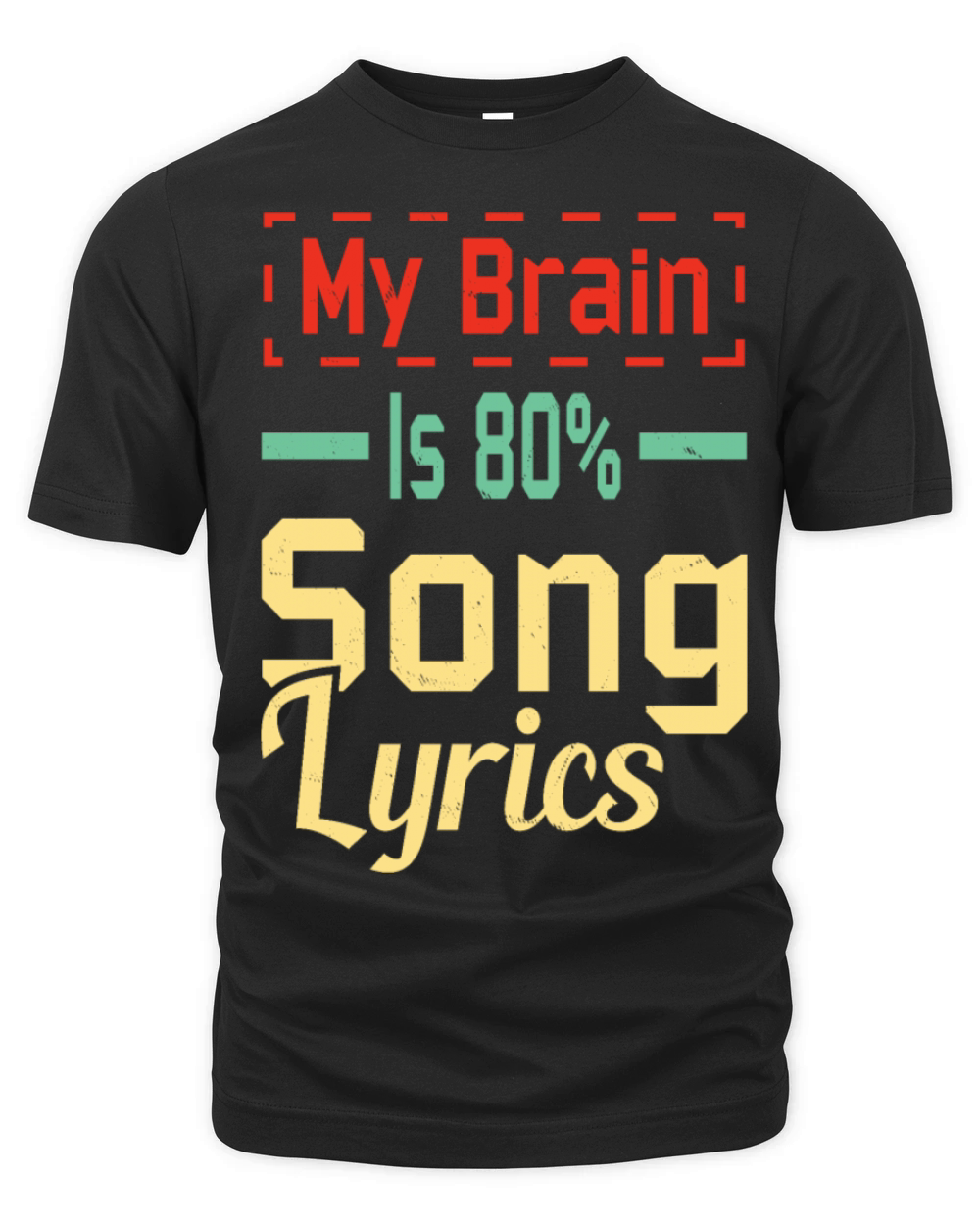 My Brain Is 80 Song Lyrics Quotes Funny Music Song Organic Unisex T-shirt