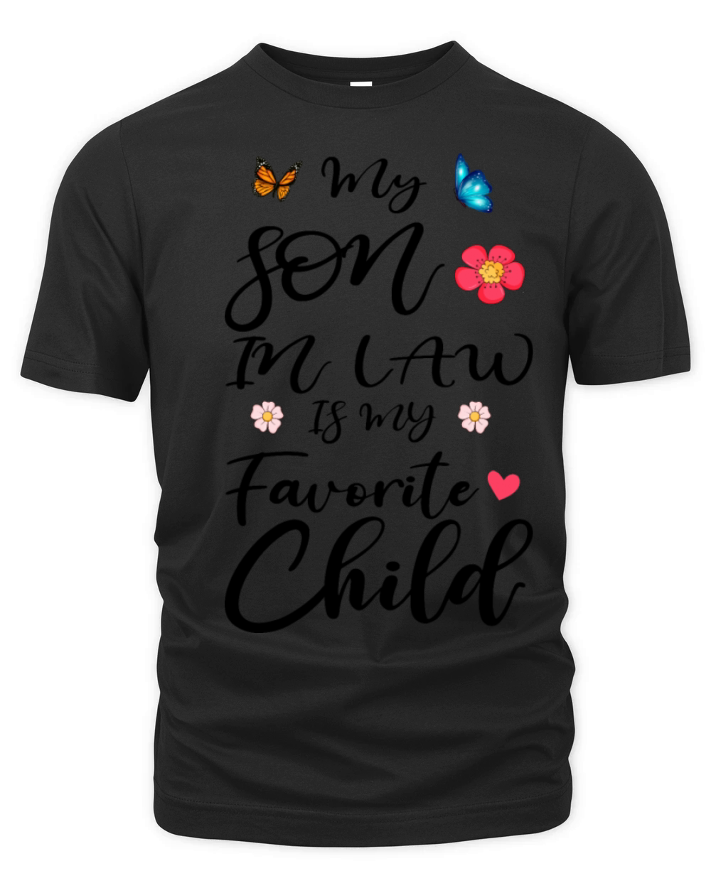 My Son in Law Is My Favorite Child Mothers Day Organic Unisex T-shirt