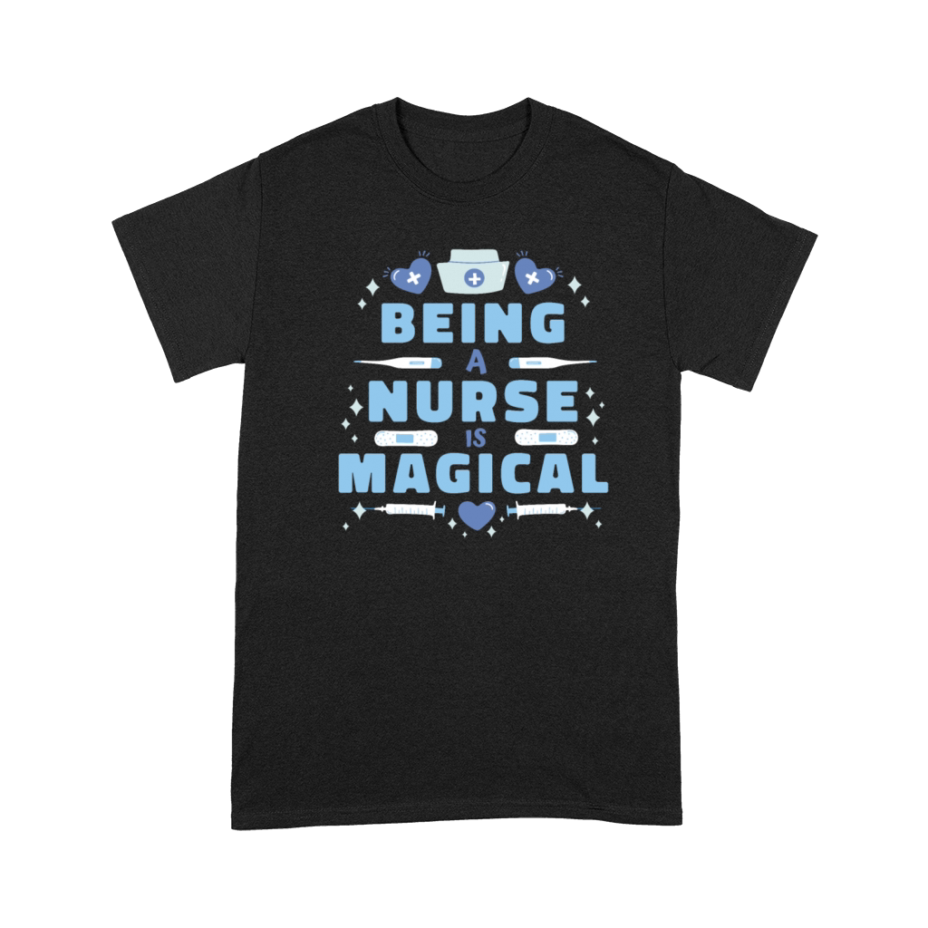 Being A Nurse Is Magical Funny Nursing Quote Premium T-shirt