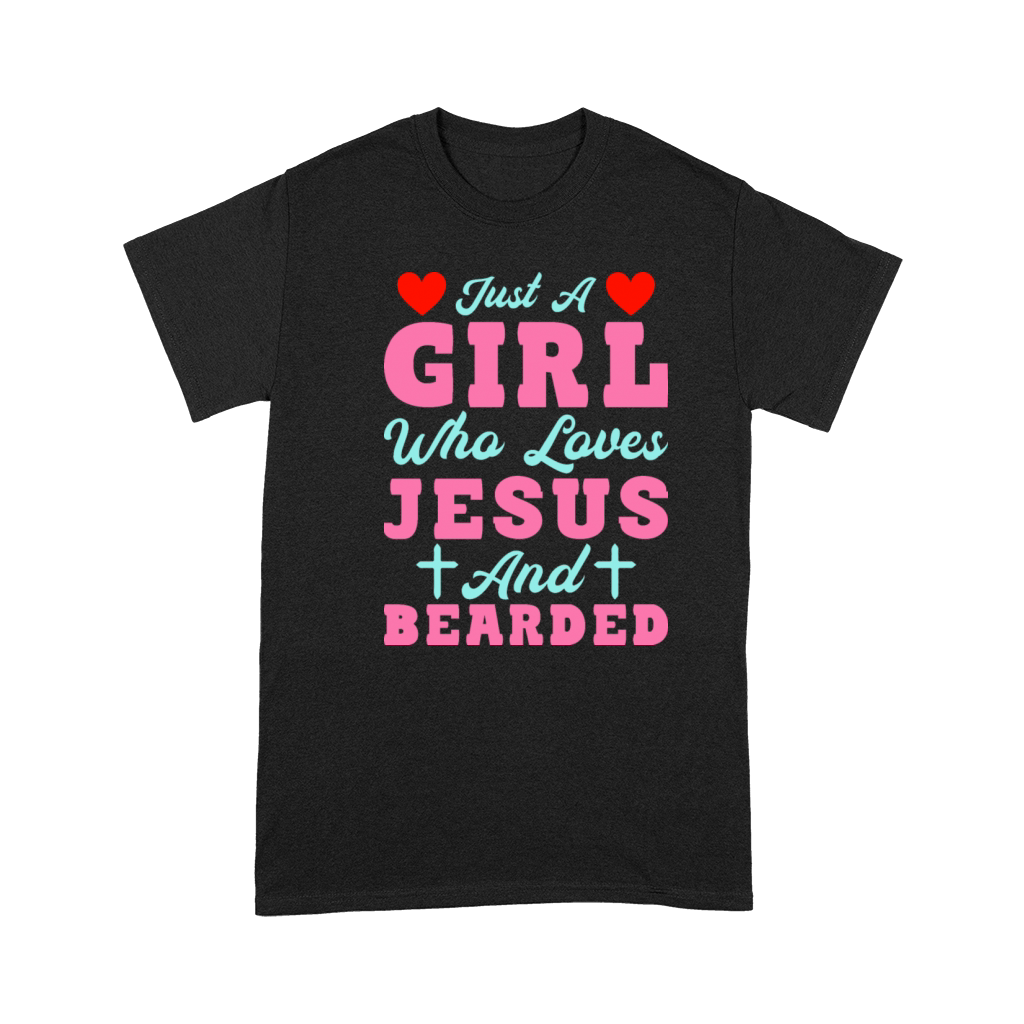 Just A Girl Who Loves Jesus And Bearded T-Shirt Premium T-shirt