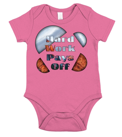 Hard work pays off Short Sleeve Baby One-Piece