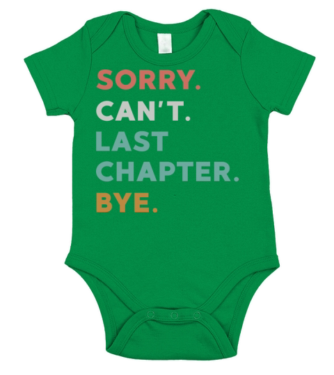 Sorry Cant Last Chapter Bye Funny Reading Short Sleeve Baby One-Piece