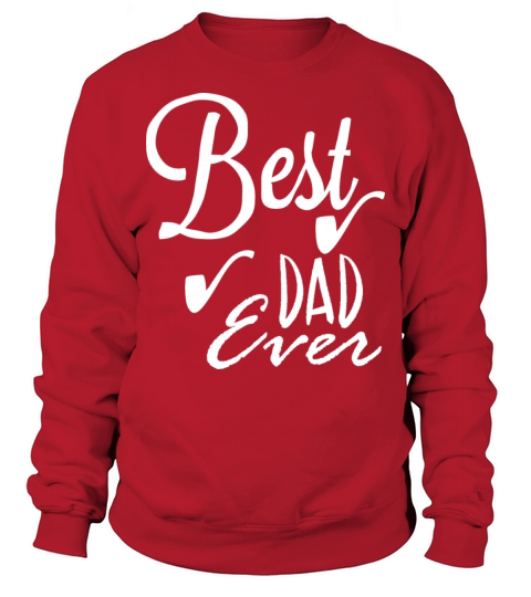 Best dad ever Sweatshirt Unisex