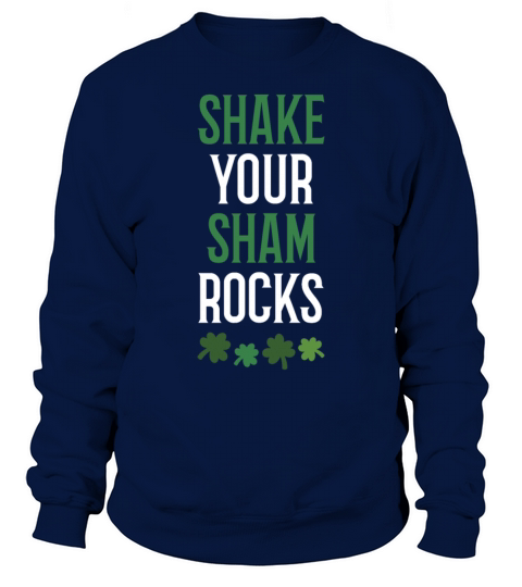 Funny Irish Saint Patricks Day Shake Your Sweatshirt Unisex