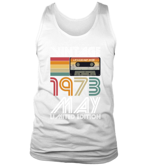 50th birthday may 1973 vintage 1973 Tank Top Unisex