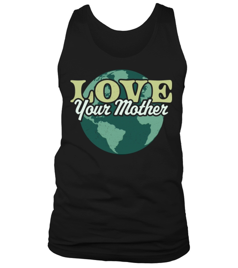 Love Your Mother Earth Day Retro Vintage Earth Day Tank Top Unisex