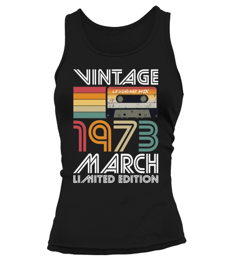 50th birthday march 1973 vintage 1973 Tank top Woman
