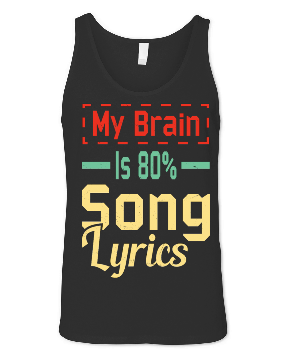 My Brain Is 80 Song Lyrics Quotes Funny Music Song Unisex Jersey Tank