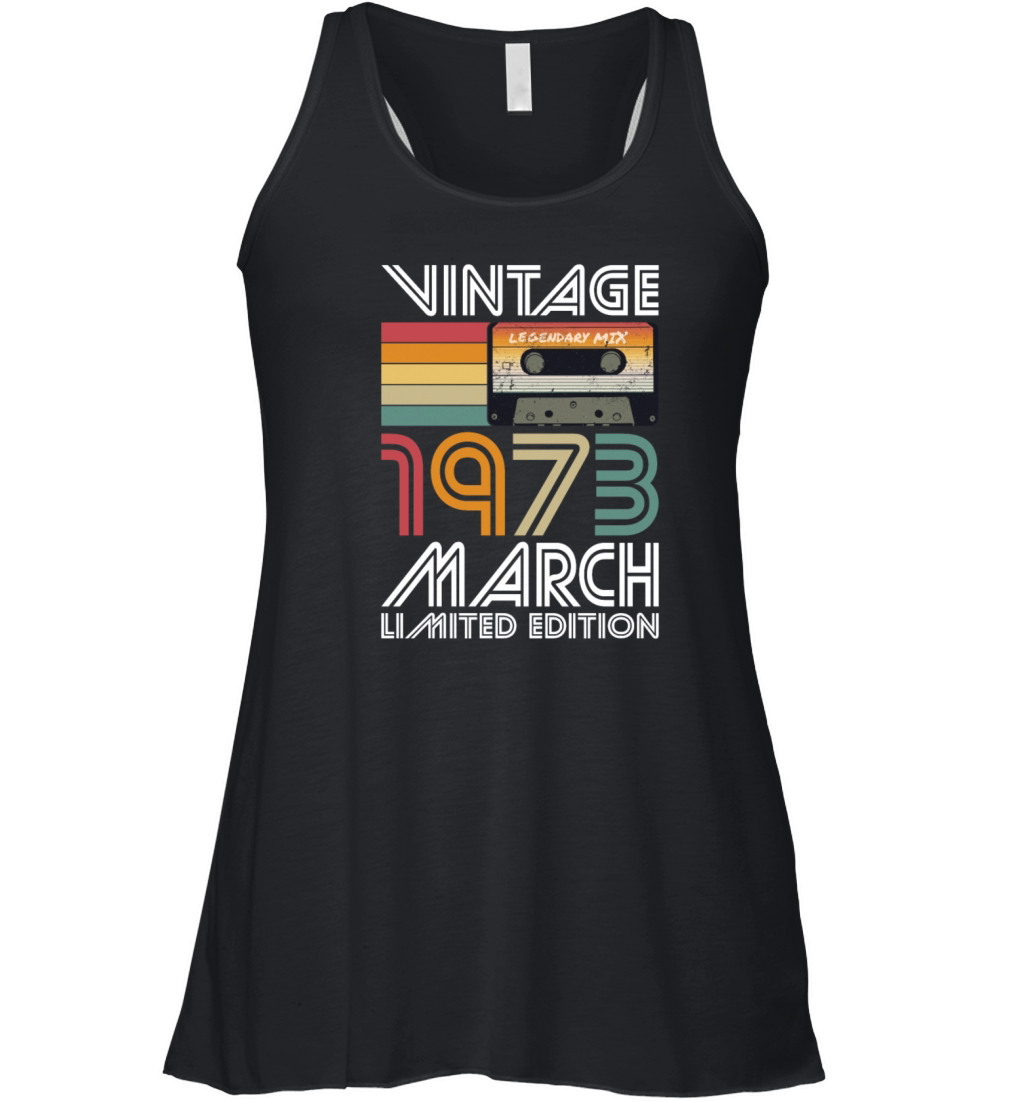 50th birthday march 1973 vintage 1973 Women's Flowy Tank Top