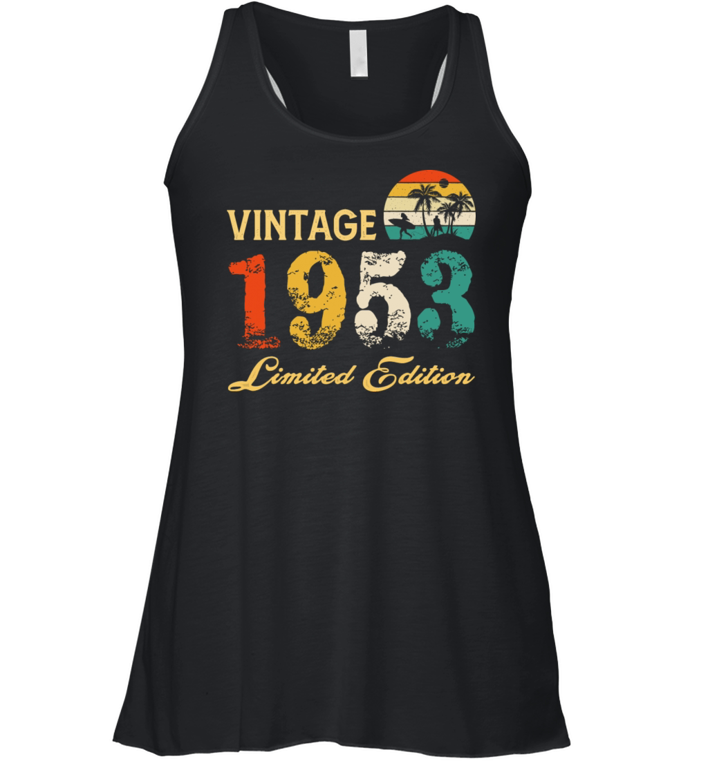 Vintage 1953 Limited Edition Born In 1953 Birthday Women's Flowy Tank Top