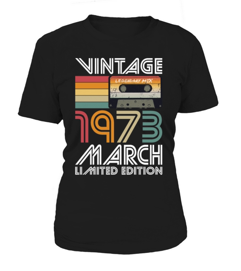 50th birthday march 1973 vintage 1973 Women's T-Shirt