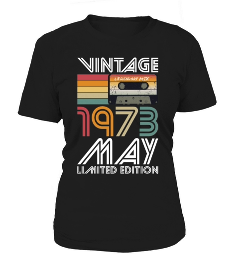 50th birthday may 1973 vintage 1973 Women's T-Shirt
