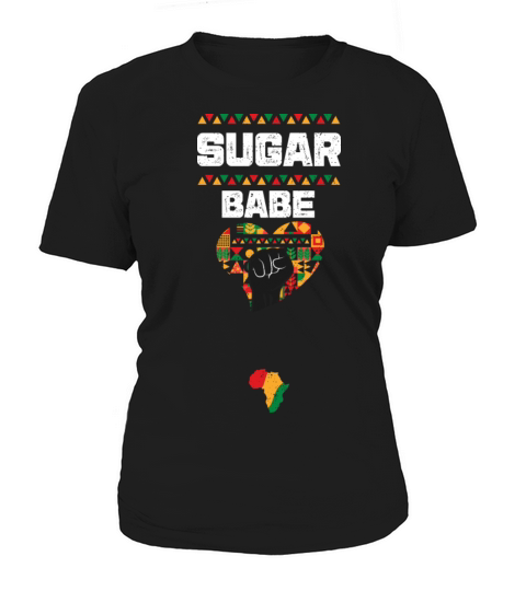 Sugar Babe - Black History Month Women's T-Shirt
