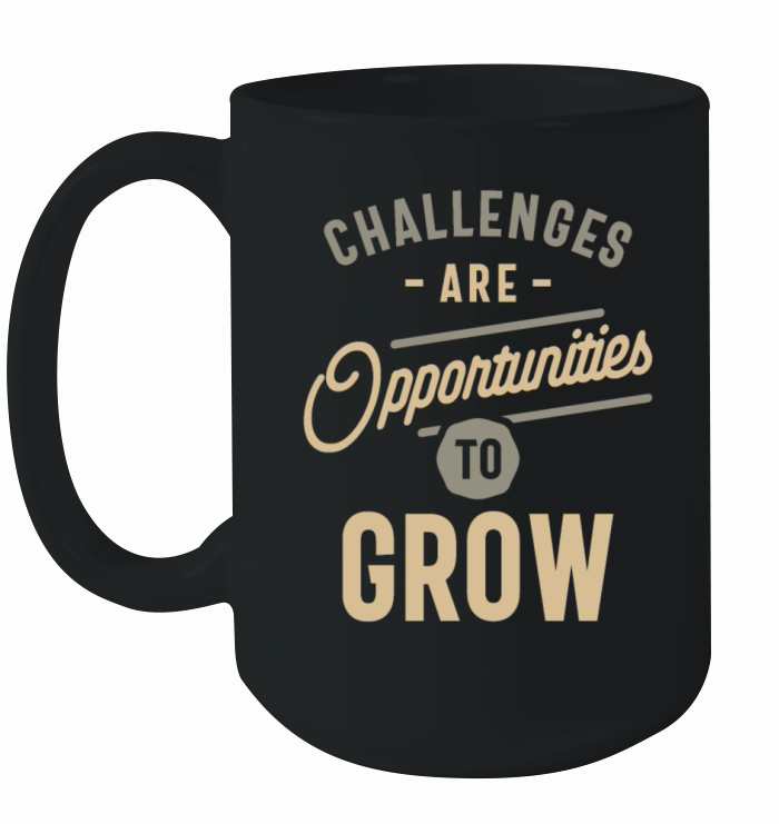 Growth Through Challenges - Motivational Quote Ceramic Mug