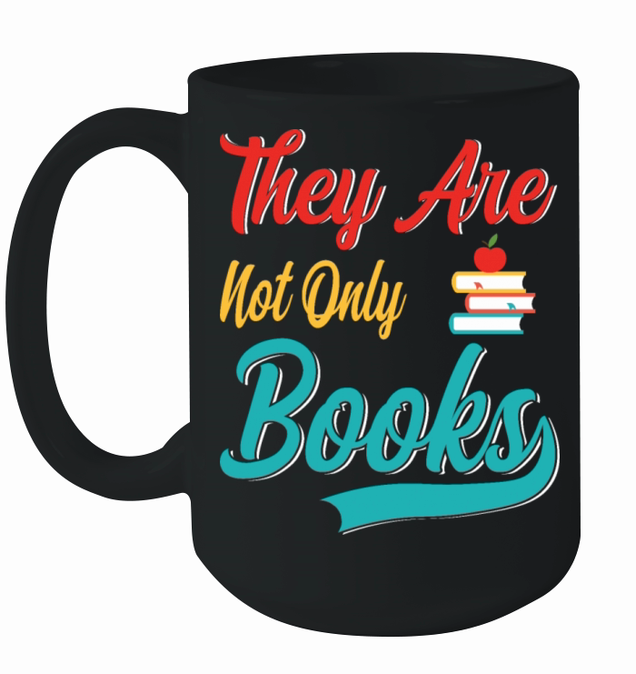 They Are Not Only Books Funny Reading Lover Humor Ceramic Mug