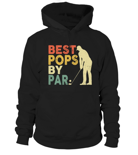 Retro Vintage Best Pops By Par Golf Fathers Day F Hoodie Unisex