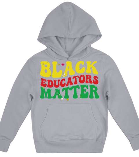 Black Educators Matter Teacher Black History Kids Hoodie