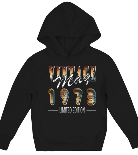 May 1973 limited edition vintage birth year Kids Hoodie