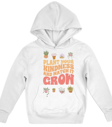 Vintage Plant Your Kindness And Watch It Grow A Kids Hoodie