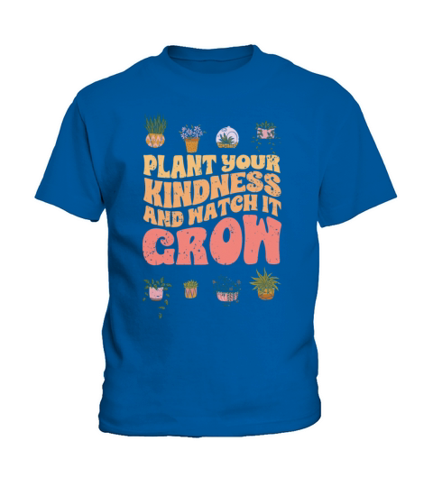 Vintage Plant Your Kindness And Watch It Grow A Kids T-Shirt