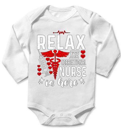 Correctional Nurse Relax The Correctional Medicine Long Sleeve Baby One-Piece