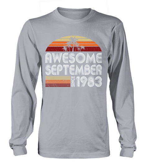 40th birthday september 1983 awesome since 1983 Long sleeved Unisex