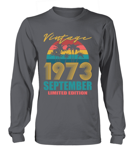 50th birthday september 1973 vintage 1973 Long sleeved Unisex