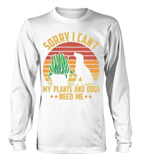 Plant and Dog Lover Gardening Gardener Long sleeved Unisex