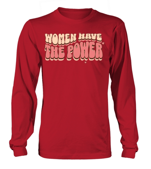 woman have the power Long sleeved Unisex