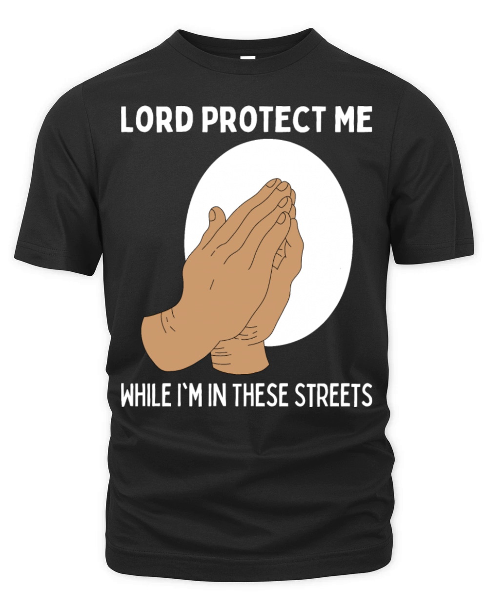 Lord Please Protect Me While Im In These Streets Organic Unisex T-shirt