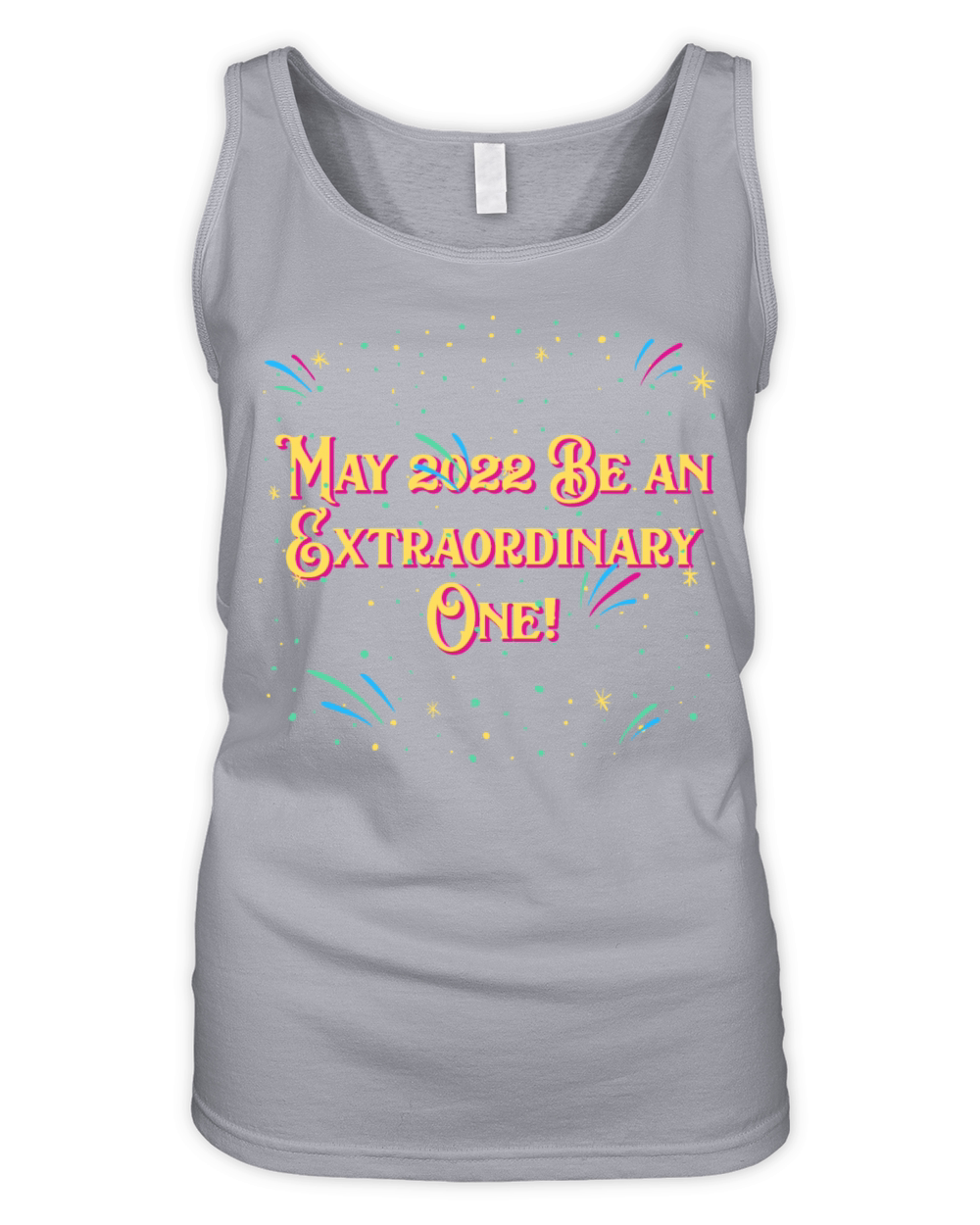 May 2022 Be an Extraordinary One Happy New Year Po Organic Women's Tank Top