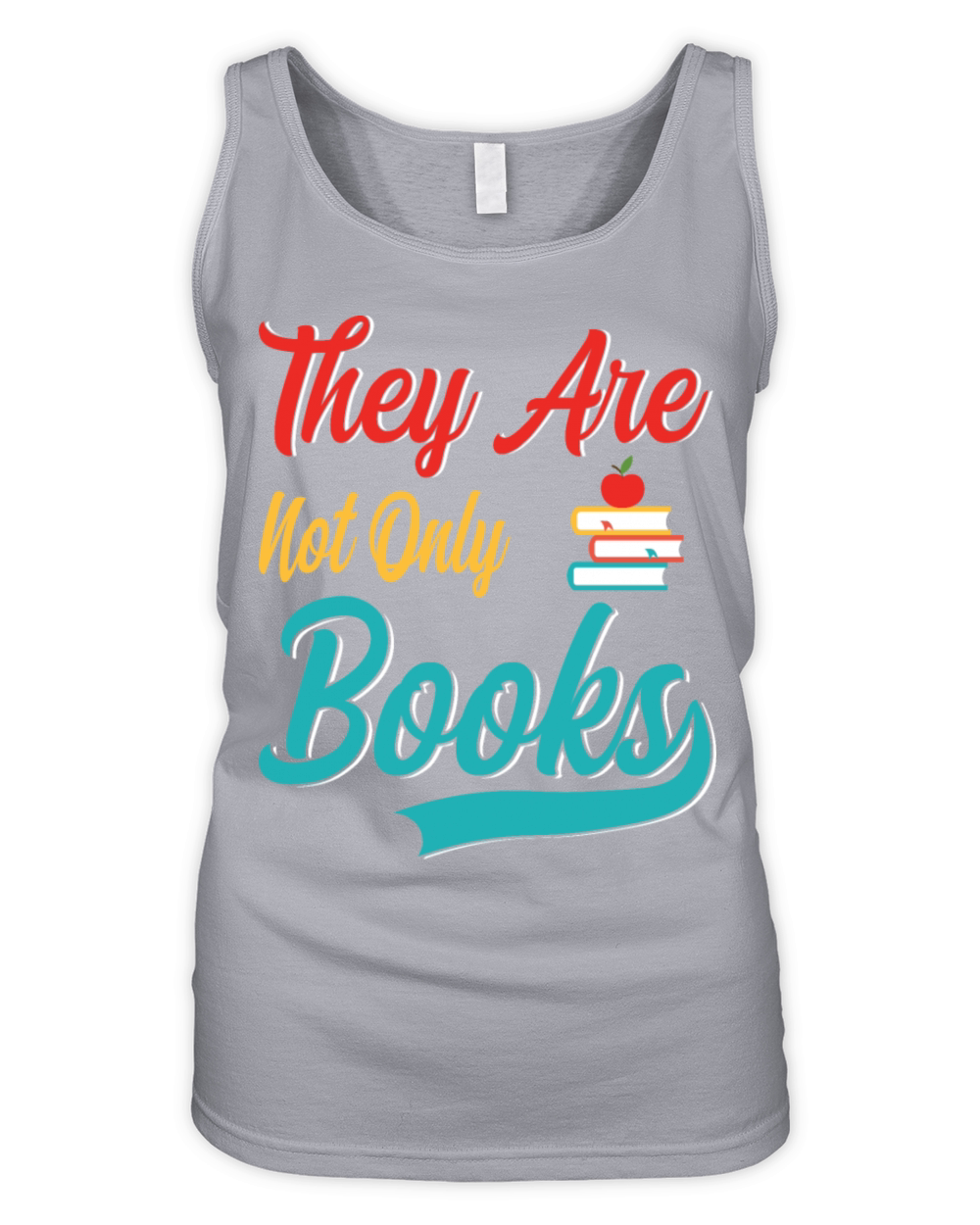 They Are Not Only Books Funny Reading Lover Humor Organic Women's Tank Top