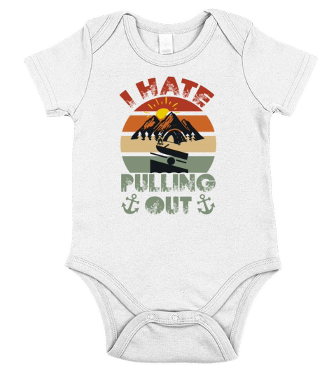 I Hate Pulling Out Vintage Boating Funny Camping Short Sleeve Baby One-Piece