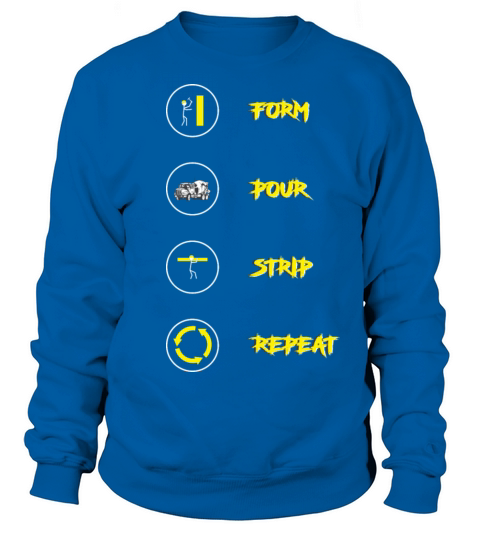 Form Pour Strip Repeat Concrete Finisher Sweatshirt Unisex