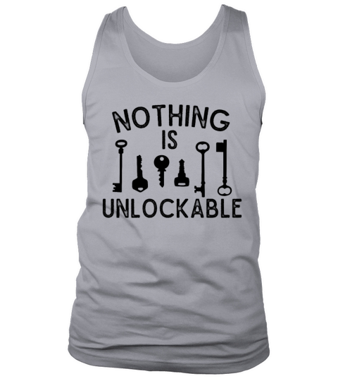 Locksmith Nothing Is Unlockable Pick Tools Tank Top Unisex
