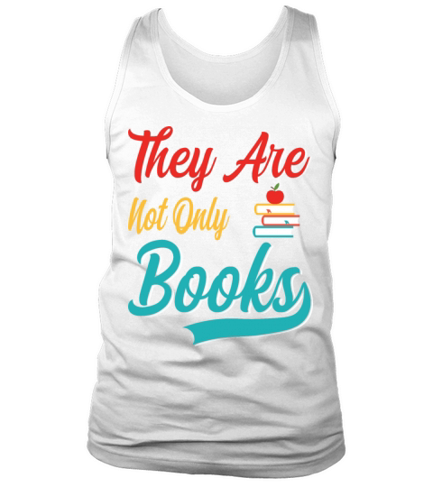 They Are Not Only Books Funny Reading Lover Humor Tank Top Unisex