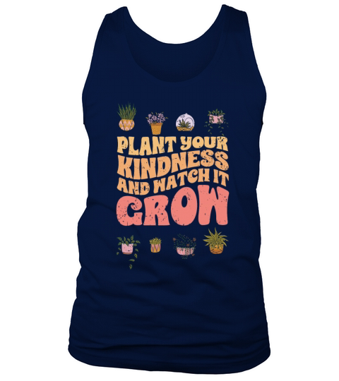 Vintage Plant Your Kindness And Watch It Grow A Tank Top Unisex