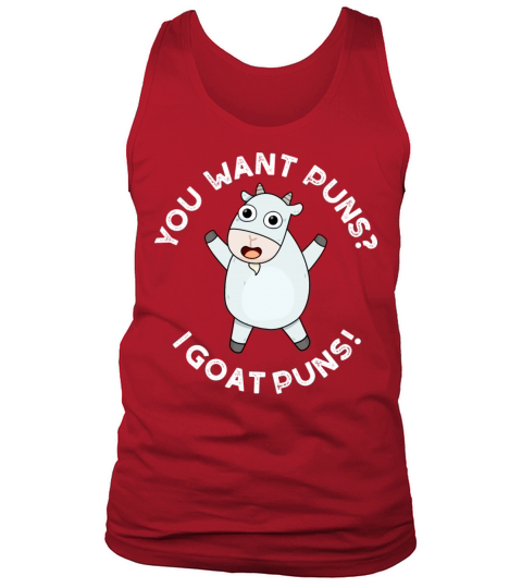 You Want S I Goat S Cute Animal Tank Top Unisex