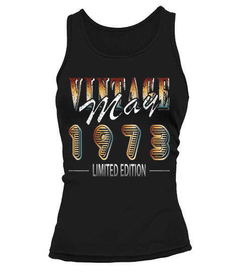 May 1973 limited edition vintage birth year Tank top Woman