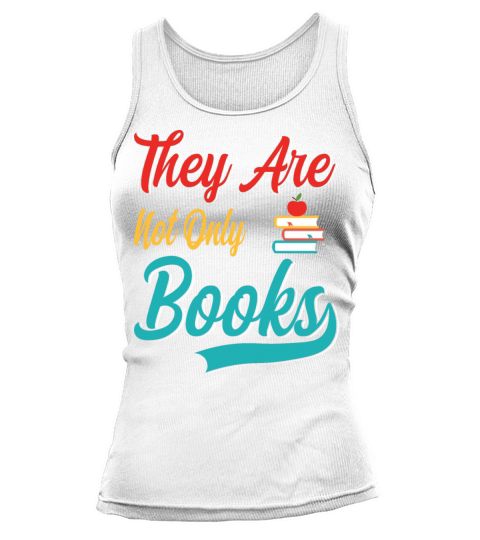 They Are Not Only Books Funny Reading Lover Humor Tank top Woman
