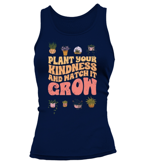 Vintage Plant Your Kindness And Watch It Grow A Tank top Woman