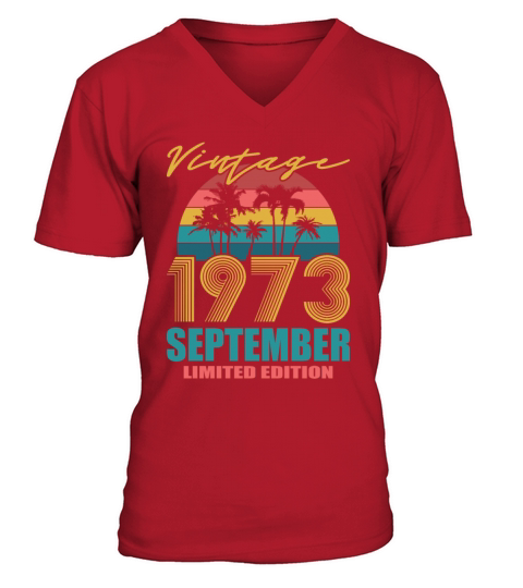 50th birthday september 1973 vintage 1973 V-Neck T-shirt