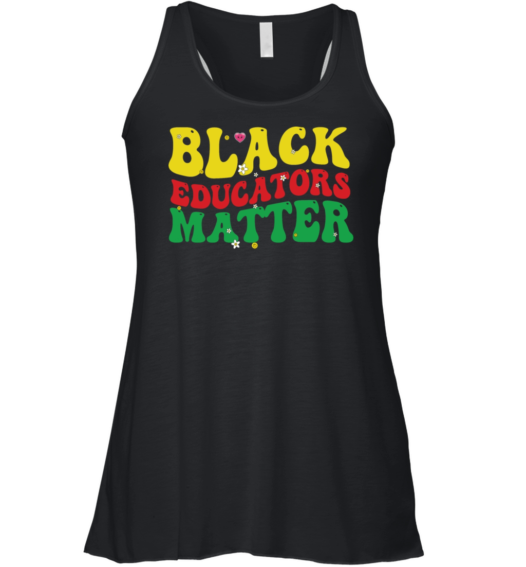Black Educators Matter Teacher Black History Women's Flowy Tank Top