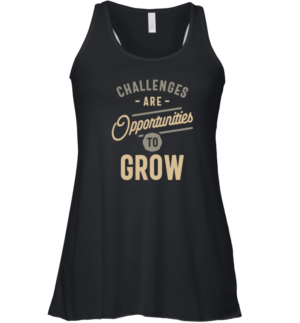 Growth Through Challenges - Motivational Quote Women's Flowy Tank Top