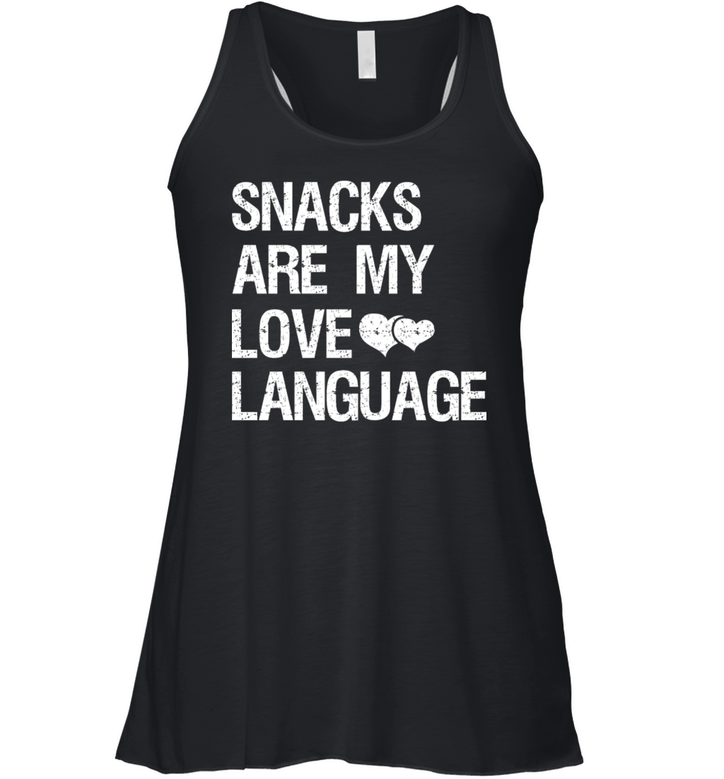 Snacks are my Love Language Funny Snack Lovers Women's Flowy Tank Top