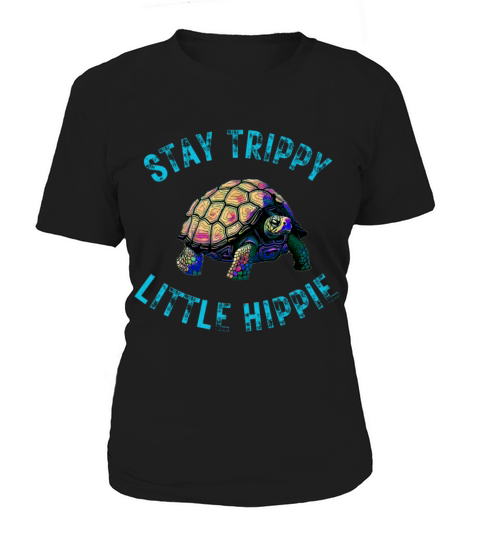 Stay Trippy Little Hippie Tortoise Women's T-Shirt