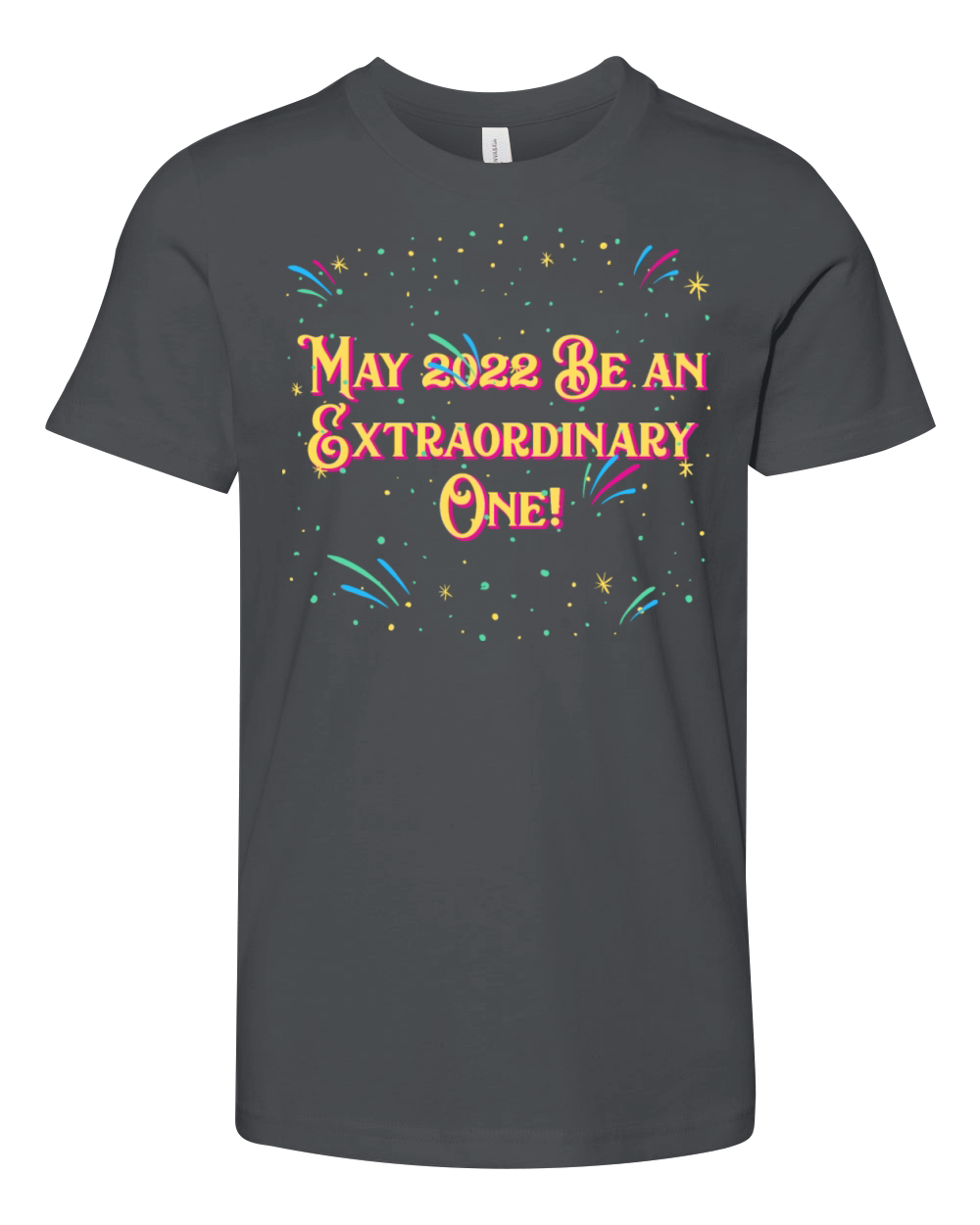 May 2022 Be an Extraordinary One Happy New Year Po Youth Unisex Jersey Tee