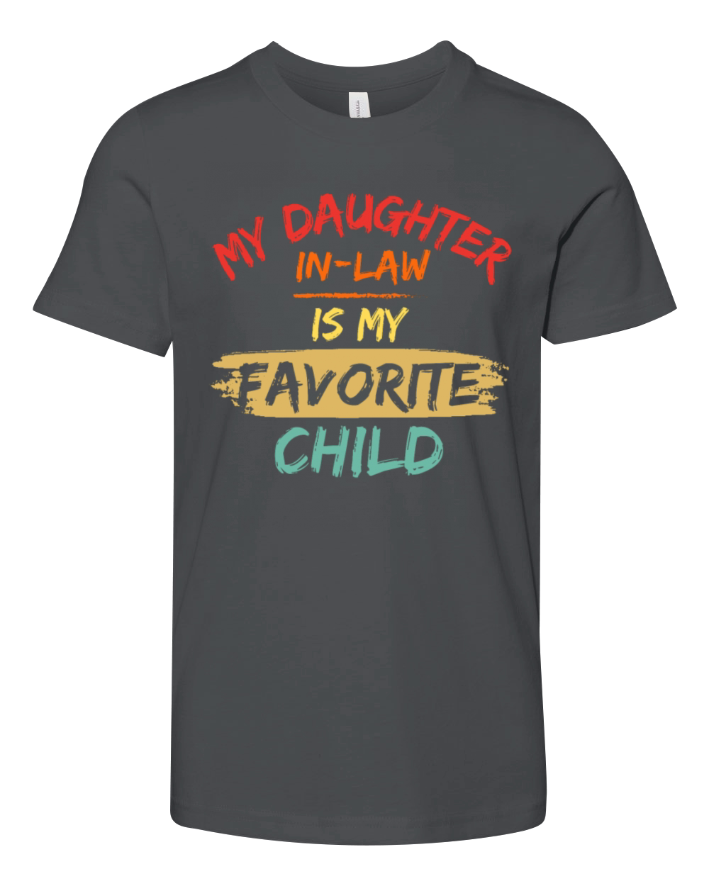 My daughter in law is my favorite child Youth Unisex Jersey Tee