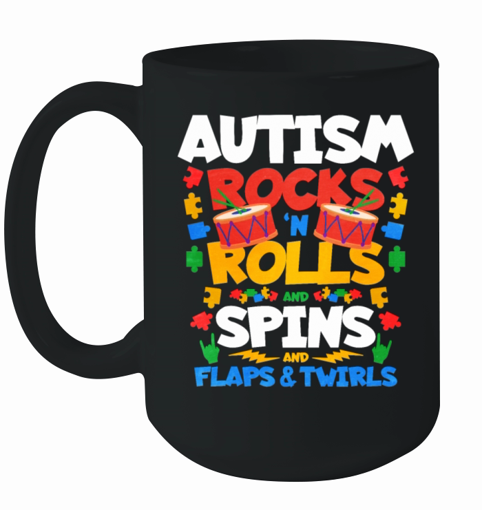 Autism Rocks And Rolls And Spins And flaps And Twi Ceramic Mug
